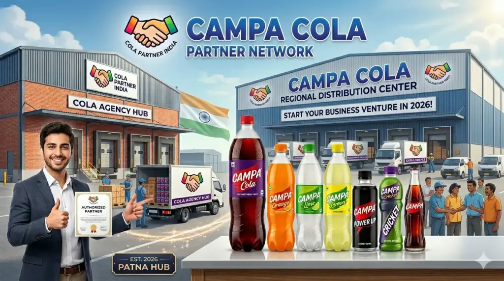 Official marketing banner for Campa Cola Dealership Online Apply 2026. Features an entrepreneur holding an authorized certificate, a large secondary regional distribution center warehouse with multiple delivery trucks, a prominent Indian flag, and the full beverage line on a Patna Hub display table.